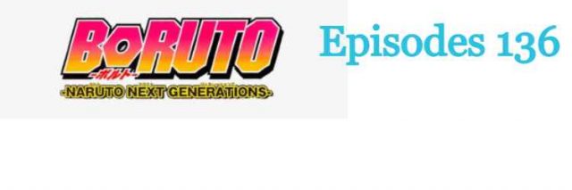 Boruto Naruto Next Generations Episode 136 English Subbed Online